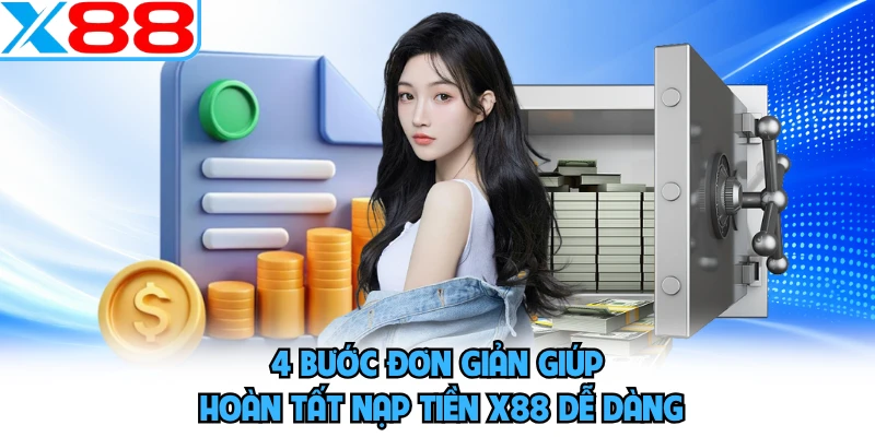 Nạp Tiền X88 - Tuyệt Chiêu Cấp Vốn Cược Tức Thì Không Chờ Đợi - WINVORO96.INK