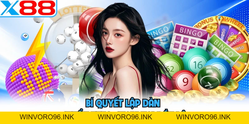 Cách Tạo Dàn Đề Chuẩn Xác Nhất Cho Mọi Người Chơi Tại X88 - WINVORO96.INK