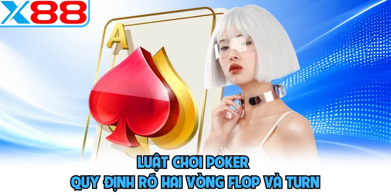 Luật Chơi Poker X88 - Hướng Dẫn Chi Tiết A Đến Z Cho Newbie - WINVORO96.INK