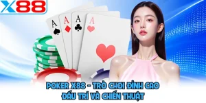 Casino X88 - Chinh Phục Hội Viên Bằng Nhịp Cược Máu Lửa - WINVORO96.INK