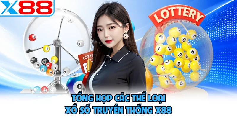 Xổ Số Truyền Thống X88 - Sảnh Cược Làm Giàu Từ Các Con Số - WINVORO96.INK