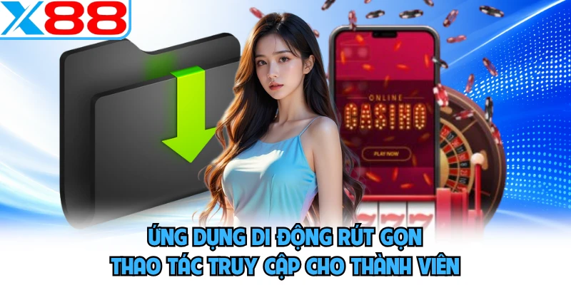 Tải App X88 - Giao Diện Mobile Tối Ưu Cho Mọi Người Chơi - WINVORO96.INK