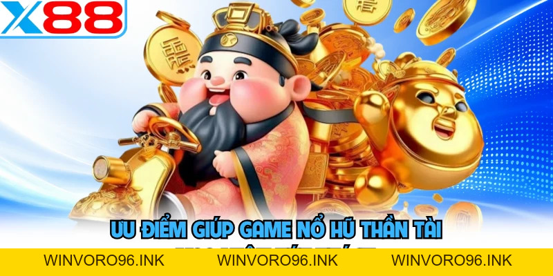 Nổ Hũ Thần Tài X88 - Sảnh Săn Thưởng Tiền Tỷ Hot Nhất Châu Á - WINVORO96.INK